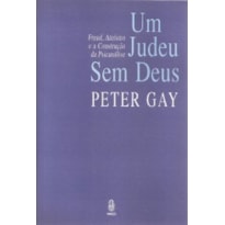 Um judeu sem Deus: Freud, ateísmo e a construção da psicanálise