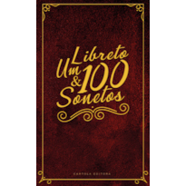 Um libreto e 100 sonetos