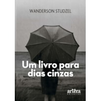 UM LIVRO PARA DIAS CINZAS