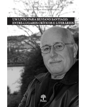 UM LIVRO PARA SILVIANO SANTIAGO - ENTRE - LUGARES CRÍTICOS E LITERÁRIOS