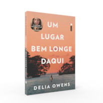 UM LUGAR BEM LONGE DAQUI: O LIVRO QUE INSPIROU O FILME UM LUGAR BEM LONGE DAQUI