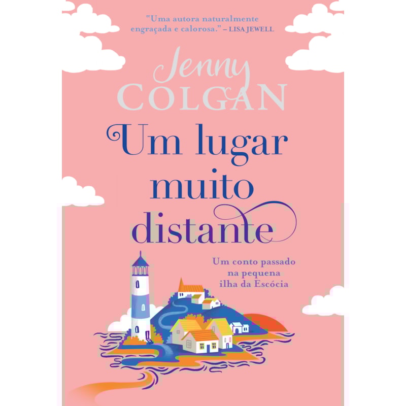 UM LUGAR MUITO DISTANTE: UM CONTO PASSADO NA PEQUENA ILHA DA ESCÓCIA