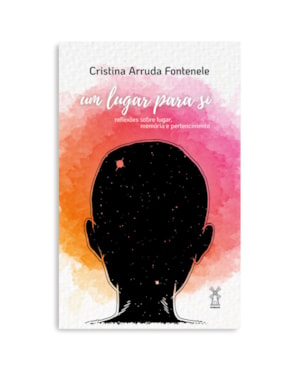 UM LUGAR PARA SI: REFLEXÕES SOBRE LUGAR, MEMÓRIA E PERTENCIMENTO