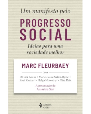 UM MANIFESTO PELO PROGRESSO SOCIAL: IDEIAS PARA UMA SOCIEDADE MELHOR