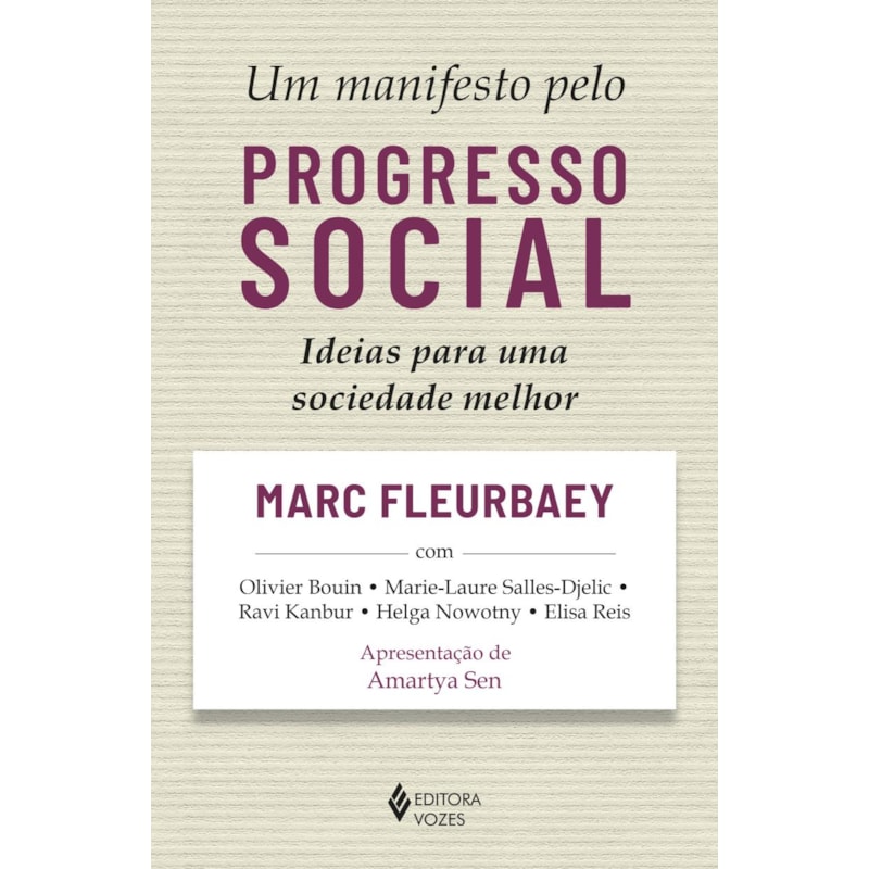 UM MANIFESTO PELO PROGRESSO SOCIAL: IDEIAS PARA UMA SOCIEDADE MELHOR