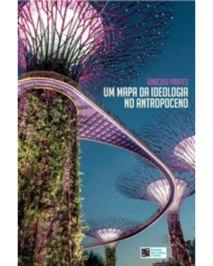 Um mapa da ideologia no antropoceno