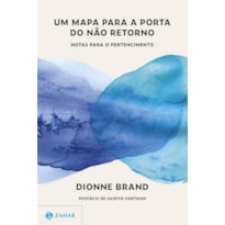 UM MAPA PARA A PORTA DO NÃO RETORNO: NOTAS PARA O PERTENCIMENTO