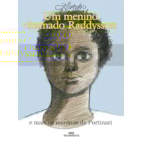 UM MENINO CHAMADO RADDYSSON E MAIS OS MENINOS DE PORTINARI