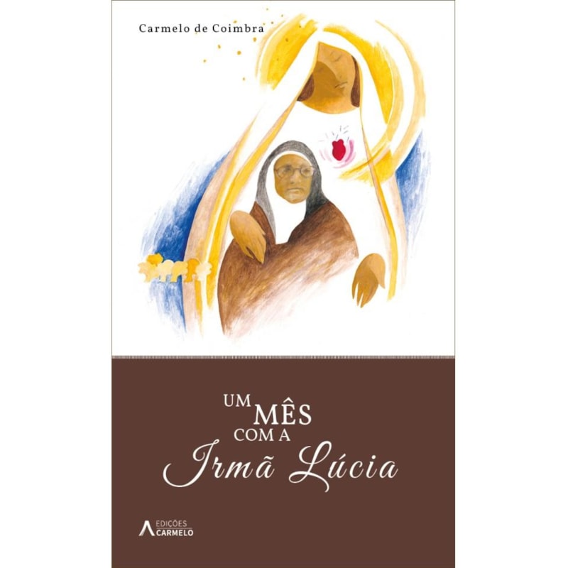 UM MÊS COM A IRMÃ LÚCIA