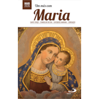 Um Mês com Maria - Maio de 2026: Santo Terço - Evangelho do Dia - Catequese Mariana - Coroação