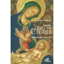 UM MÊS COM MARIA REFLEXÕES PARA O DIA A DIA
