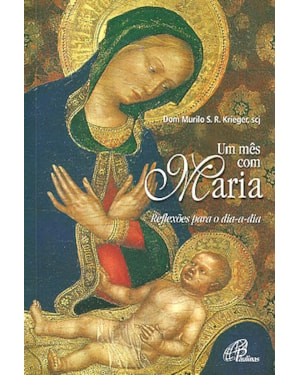 Um mês com maria reflexões para o dia a dia