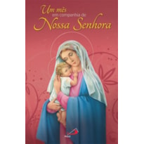 Um mês em companhia de Nossa Senhora