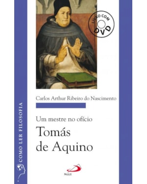 Um mestre no ofício: Tomás de Aquino - (livro com DVD)