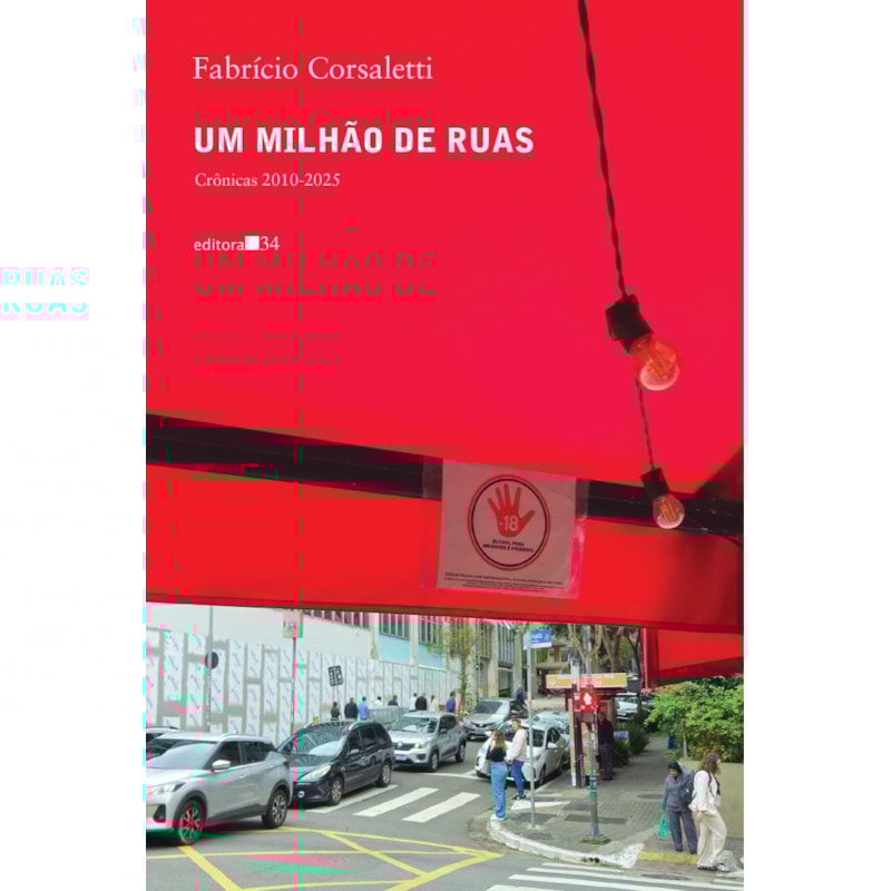 Um milhão de ruas: crônicas 2010-2025