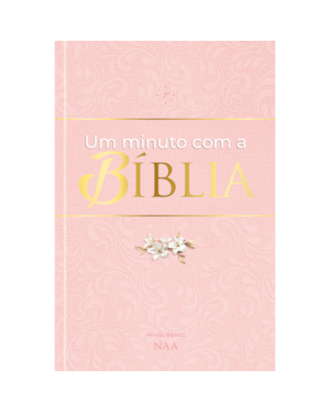 Um minuto com a Bíblia - Rosa - Devocional diário: Leituras bíblicas diárias, rápidas e transformadoras