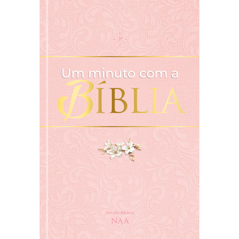 Um minuto com a Bíblia - Rosa - Devocional diário: Leituras bíblicas diárias, rápidas e transformadoras