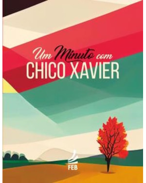 Um minuto com Chico Xavier