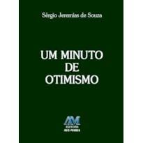 UM MINUTO DE OTIMISMO