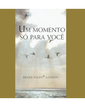 UM MOMENTO SÓ PARA VOCÊ