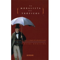 UM MORALISTA NOS TRÓPICOS - O VISCONDE DE CAIRU E O DUQUE DE LA ROCHEFOUCAULD