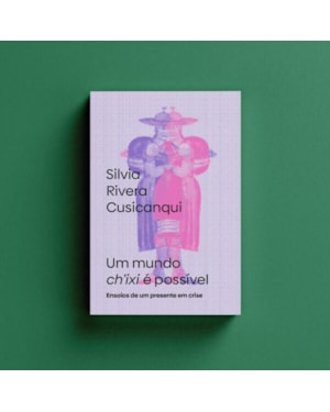 UM MUNDO CH'IXI É POSSÍVEL