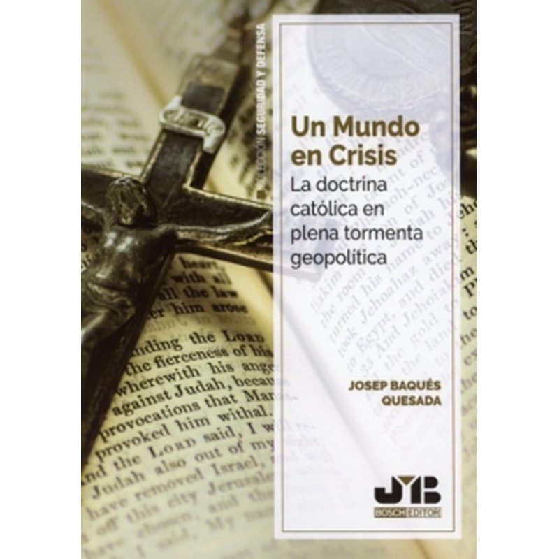 UM MUNDO EN CRISIS - LADOCTRINA CATÓLICA EM PLENA TORMENTA GEOPOLÍTICA