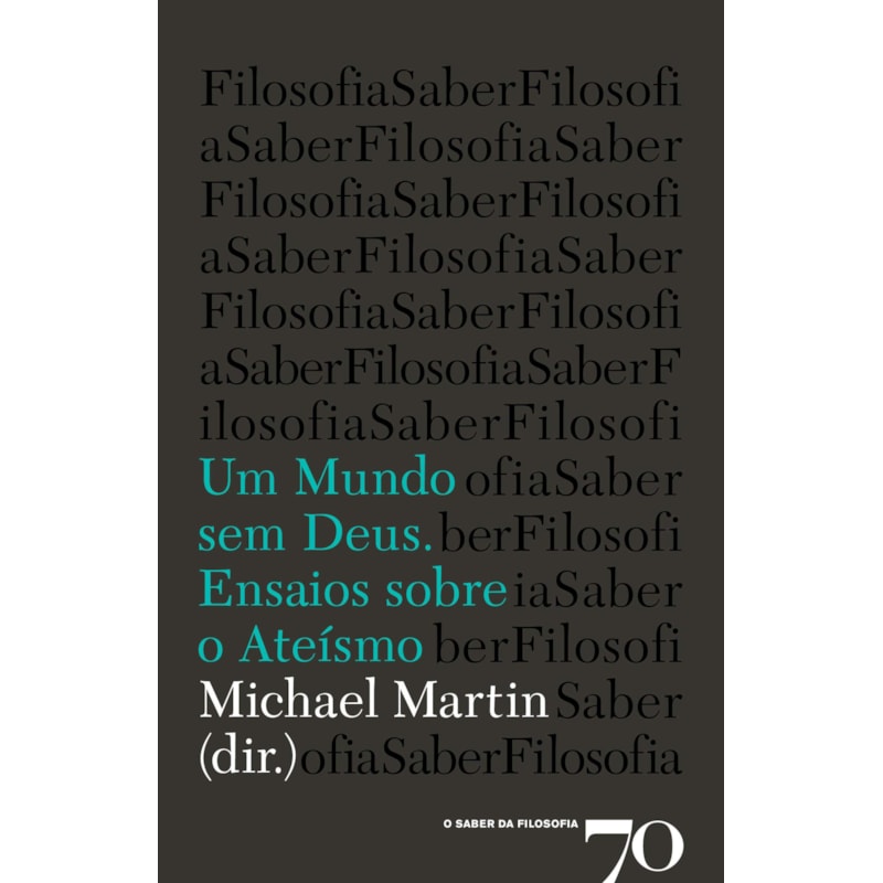UM MUNDO SEM DEUS: ENSAIOS SOBRE O ATEÍSMO