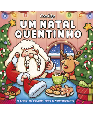 UM NATAL QUENTINHO (COZY CHRISTMAS) - LIVRO DE COLORIR COCO WYO