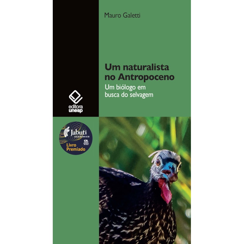 UM NATURALISTA NO ANTROPOCENO: UM BIÓLOGO EM BUSCA DO SELVAGEM