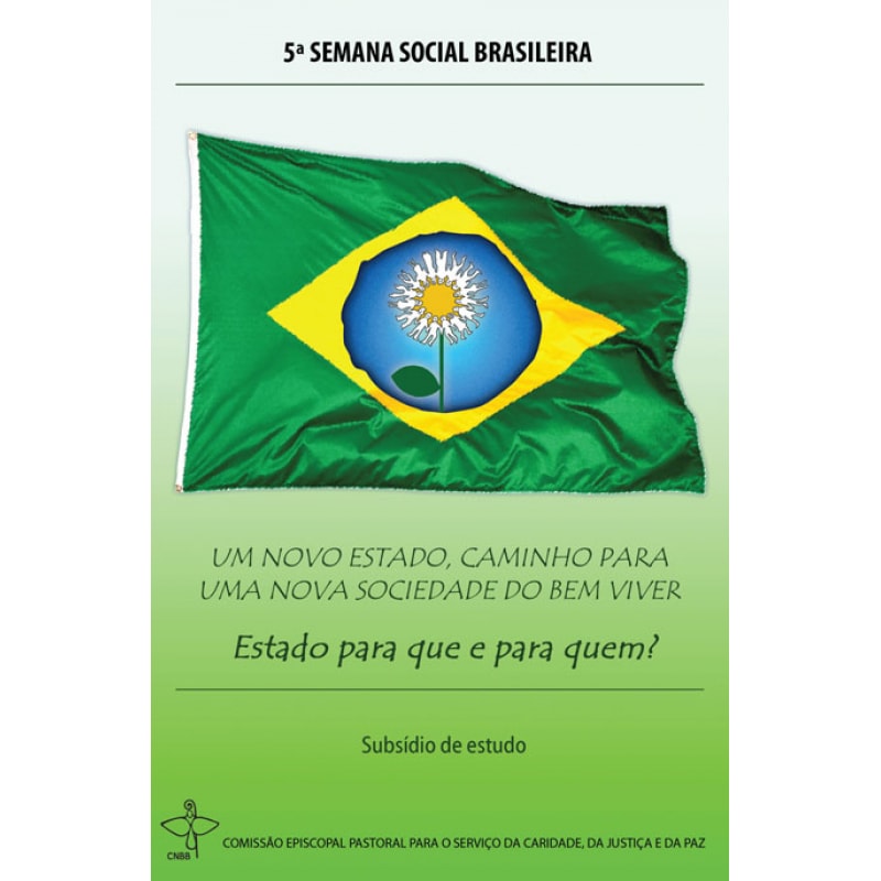 UM NOVO ESTADO CAMINHO PARA UMA NOVA SOCIEDADE DO BEM VIVER - 5ª SEMANA - 1