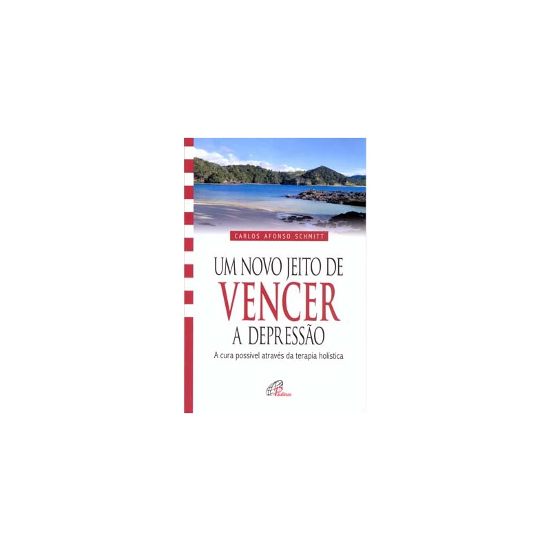 UM NOVO JEITO DE VENCER A DEPRESSÃO: A CURA POSSÍVEL ATRAVÉS DA TERAPIA HOLÍSTICA