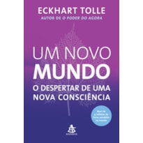 UM NOVO MUNDO: O DESPERTAR DE UMA NOVA CONSCIÊNCIA