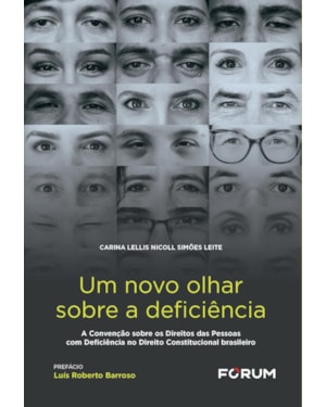 Um novo olhar sobre a deficiência: a convenção sobre os direitos das pessoas com deficiência no direito constitucional brasileiro