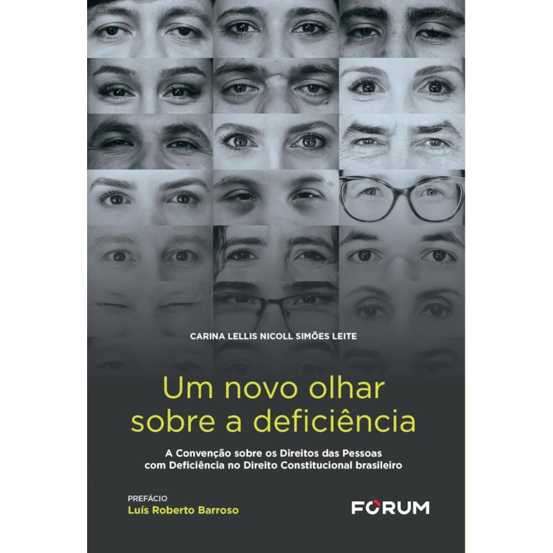 UM NOVO OLHAR SOBRE A DEFICIÊNCIA: A CONVENÇÃO SOBRE OS DIREITOS DAS PESSOAS COM DEFICIÊNCIA NO DIREITO CONSTITUCIONAL BRASILEIRO