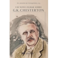 UM NOVO OLHAR SOBRE G.K. CHESTERTON