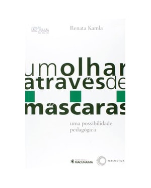 UM OLHAR ATRAVÉS DE MÁSCARAS: UMA POSSIBILIDADE PEDAGÓGICA