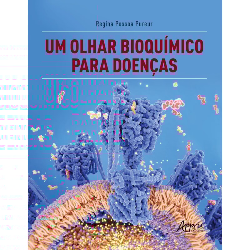 UM OLHAR BIOQUÍMICO PARA DOENÇAS
