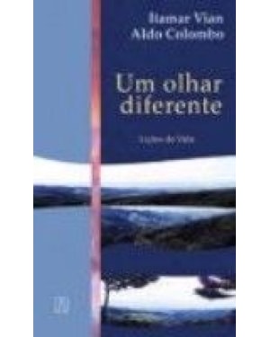 UM OLHAR DIFERENTE - LICOES DE VIDA