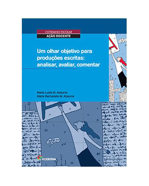 Um olhar objetivo para produções escritas: analisar, avaliar, comentar