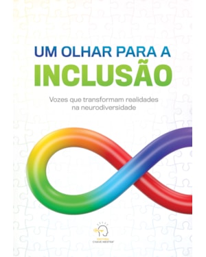 Um olhar para a inclusão: Vozes que transforam realidades na neurodiversidade