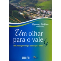 UM OLHAR PARA O VALE - VOL. 04