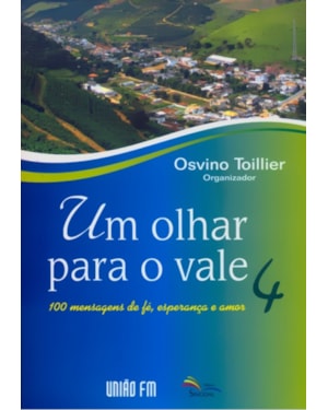 UM OLHAR PARA O VALE - VOL. 04