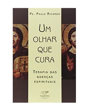 UM OLHAR QUE CURA - TERAPIA DAS DOENCAS ESPIRITUAIS