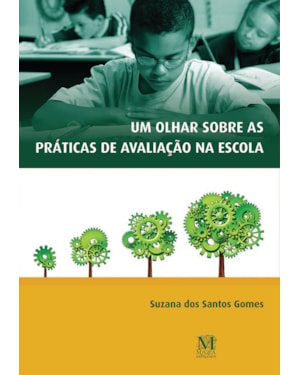 UM OLHAR SOBRE AS PRÁTICAS DE AVALIAÇÃO NA ESCOLA
