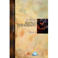 UM OUTRO ANTIGO TESTAMENTO - TOMO II