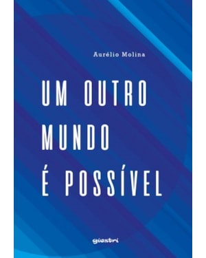 Um outro mundo é possível
