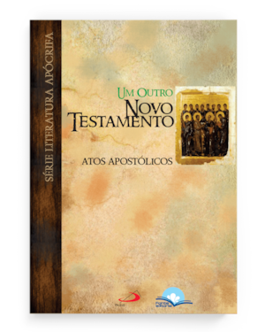 Um outro Novo Testamento - Atos Apostólicos