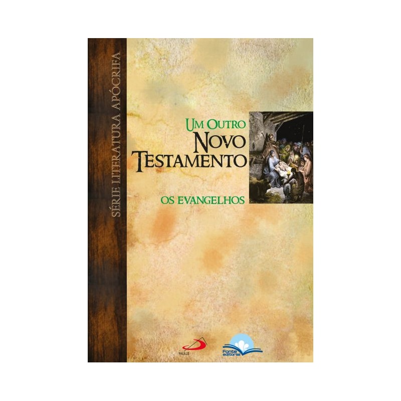UM OUTRO NOVO TESTAMENTO - OS EVANGELHOS