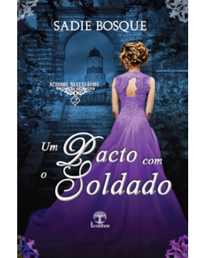 UM PACTO COM O SOLDADO (ACORDOS NECESSÁRIOS - LIVRO 2)